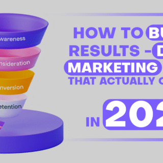 How to Build a Results - Driven Marketing Funnel That Actually Converts in 2025