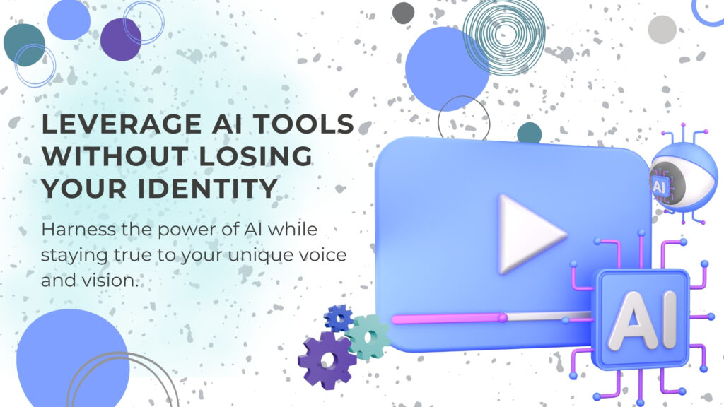 Ai Tool Without losing your Identity